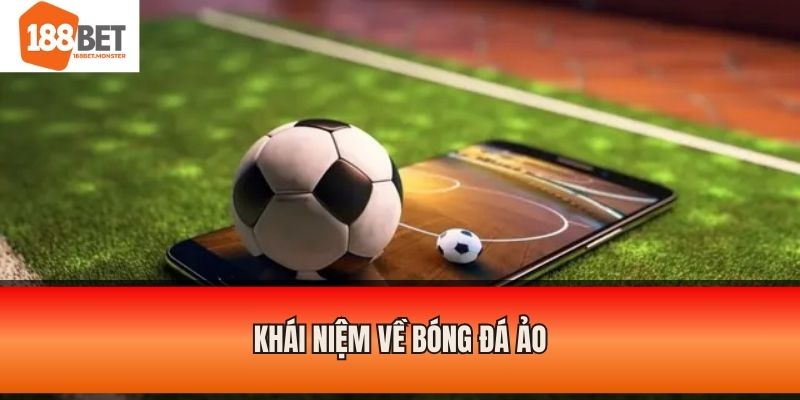 Khái niệm về bóng đá ảo